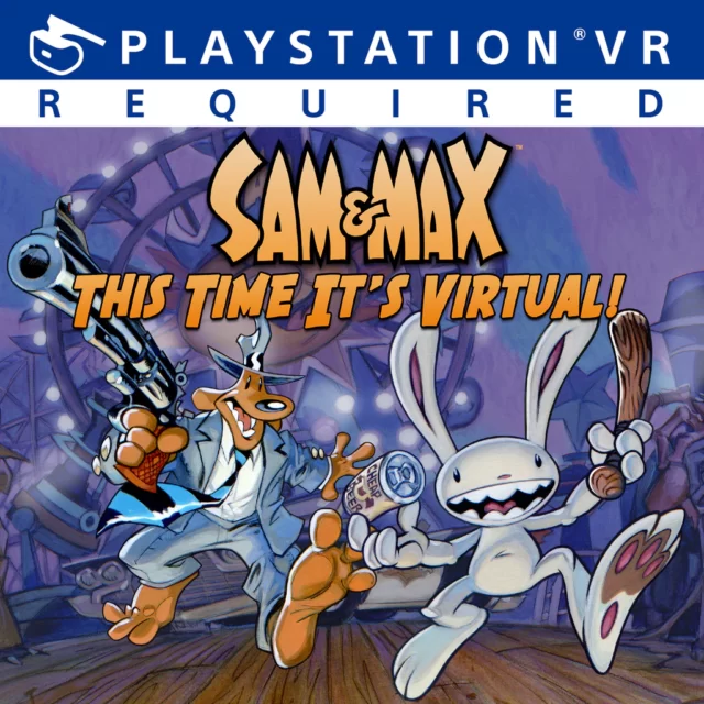 Sam & Max This Time It's Virtual! VR
