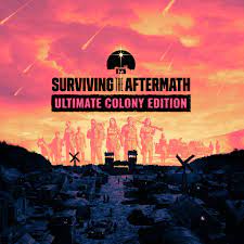 Surviving the Aftermath - Ultimate Colony Edition
